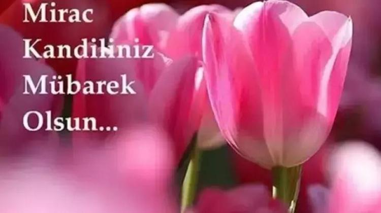 Miraç Kandili mesajları: 6 Şubat Miraç Kandili resimli, dualı, kısa, uzun kandil mesajları