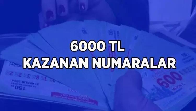 SON 5 RAKAMINA GÖRE 6.000 TL KAZANAN NUMARALAR