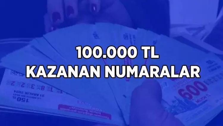 100 BİN TL İKRAMİYE KAZANAN NUMARALAR