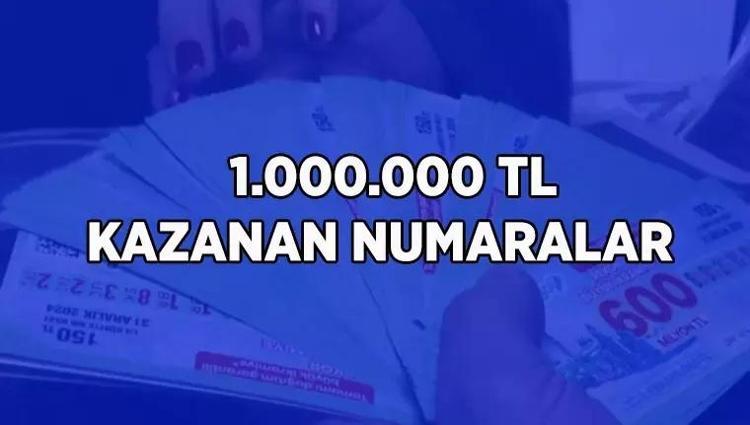 1 MİLYON TL KAZANAN NUMARALAR
