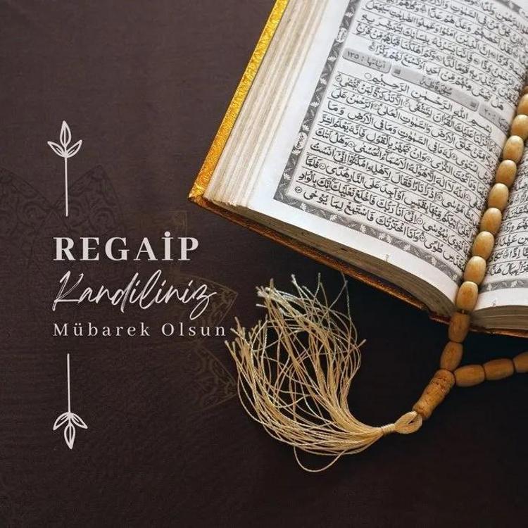 Regaib gecesi mesajları: 2025 yılının ilk kandili Regaib kandili için duygusal, dualı, ayetli mesajlar