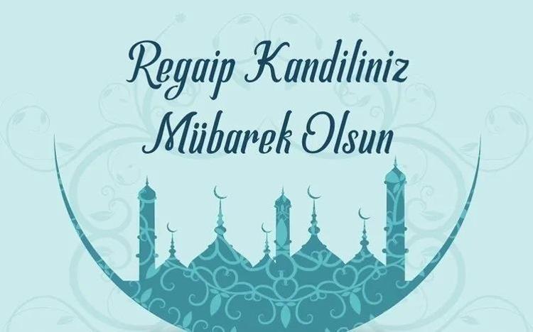 Regaib gecesi mesajları: 2025 yılının ilk kandili Regaib kandili için duygusal, dualı, ayetli mesajlar