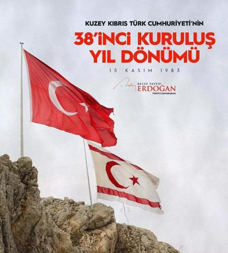 Cumhurbaşkanı Erdoğandan KKTCnin kuruluşunun 38. yıl dönümü için kutlama mesajı