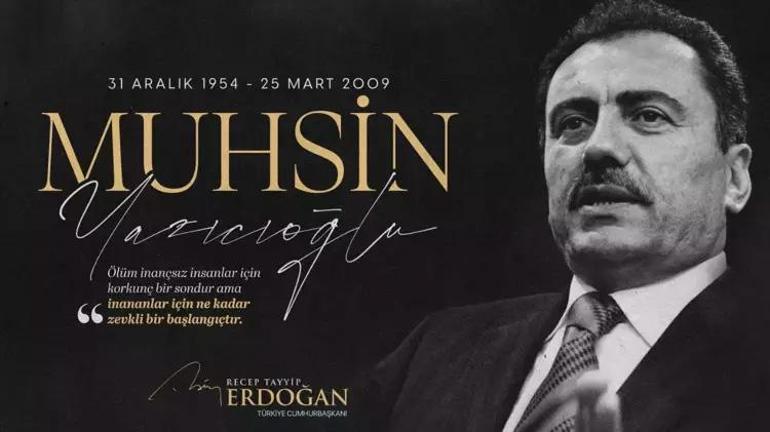 Cumhurbaşkanı Erdoğan, Muhsin Yazıcıoğlunun ölüm yıldönümünde andı