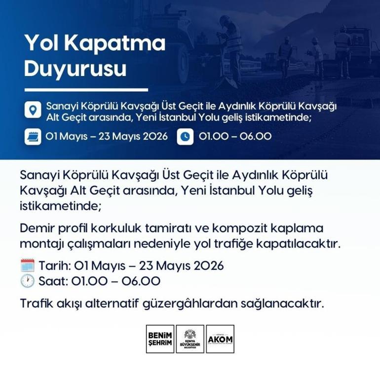 Konyalılar dikkat Bu güzergah 24 gün kapalı kalacak