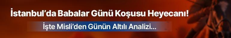 İstanbul’da Babalar Günü Koşusu Heyecanı İşte Misli’den Günün Altılı Analizi…