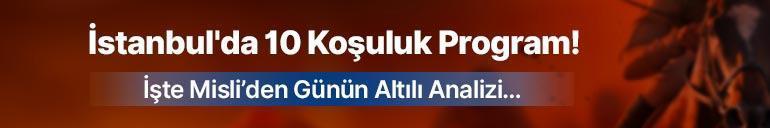 İstanbul’da 10 koşuluk program İşte Misli’den günün altılı analizi…