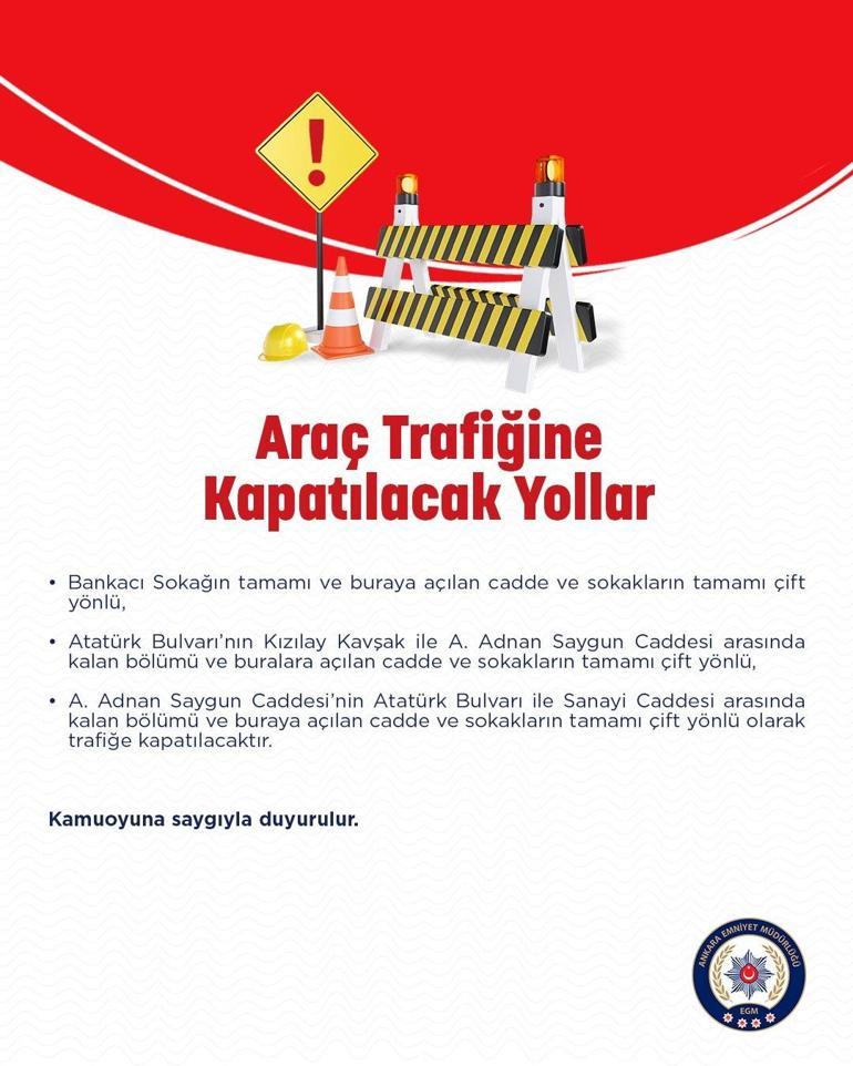 Ankarada bazı yollar araç trafiğine kapatılacak İşte o güzergahlar