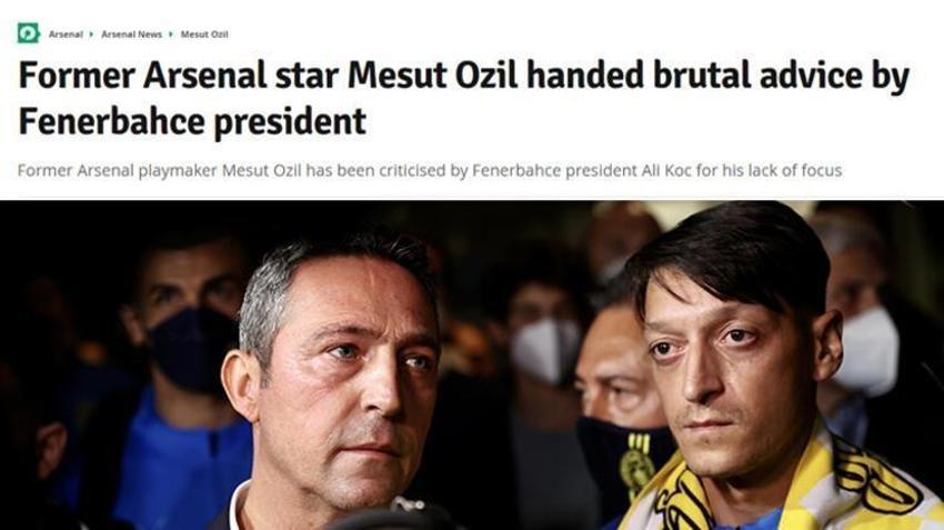 Ali Koç 'Mesut Özil ticari işleri bırakıp futbola odaklanmalı' dedi Avrupa basını sallandı! Ültimatom, 'Acımasız tavsiye'