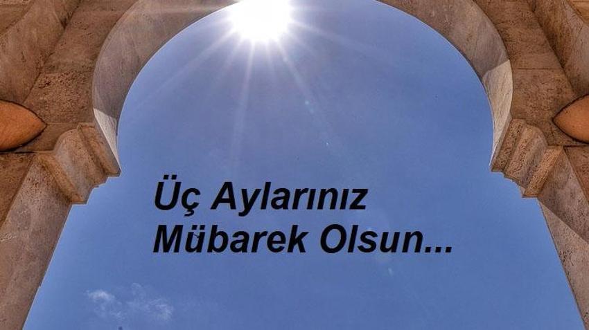 Üç aylar mesajları yeni 2023 resimli seçenekler! En güzel, kısa, uzun, mübarek üç aylar kutlama mesajları ve sözleri!