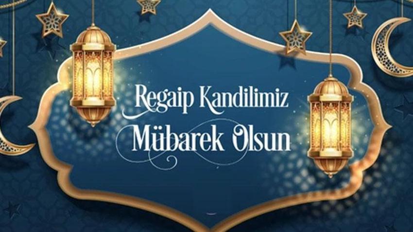 Regaip Kandili mesajları! 2 Ocak 2025 Regaip Kandili dini, anlamlı, hadisli, kısa, yeni, en güzel, resimli mesajlar ve sözler burada! Regaip Kandili mesajları indir!