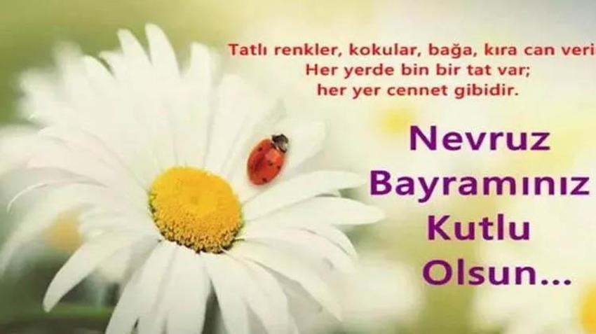 21 Mart Nevruz Bayramı mesajları Nevruz Bayramı güzel sözler! Resimli, kısa, uzun anlamlı Bahar Bayramı mesajları ve Nevruz Bayramı sözleri, görselleri seçenekleri...