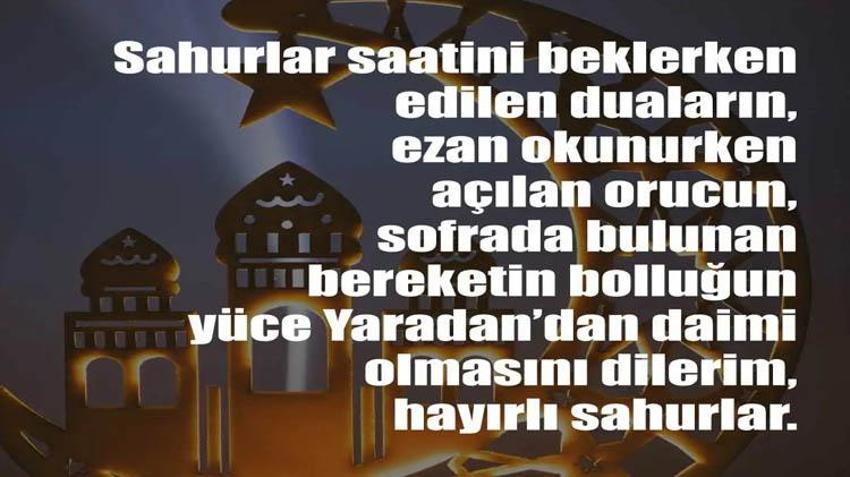 Sahur mesajları ve hayırlı sahurlar sözleri! Kısa, uzun, anlamlı, en güzel, ayetli, dualı Ramazan ilk sahur mesajları ile sahur sözleri seçenekleri (Resimli sahur ile ilgili mesajlar)