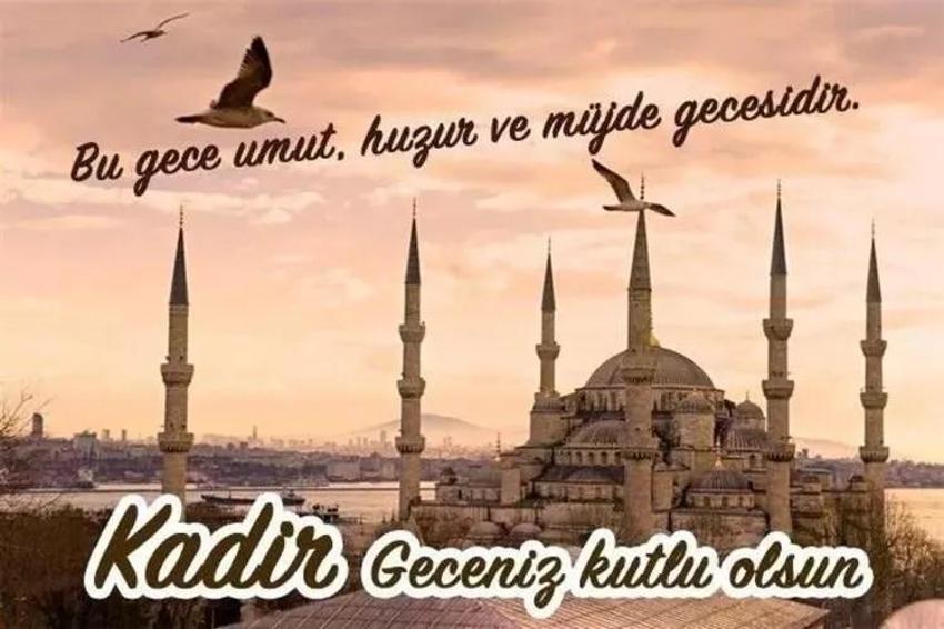 17 Nisan Kadir Gecesi mesajları 2023! Anlamı, önemiyle Kadir Gecesi özel mesajları ve sözleri