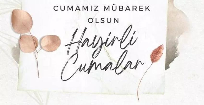 Cuma mesajları resimli 28 Nisan 2023! En güzel Cumamız mübarek olsun mesajları, sözleri...