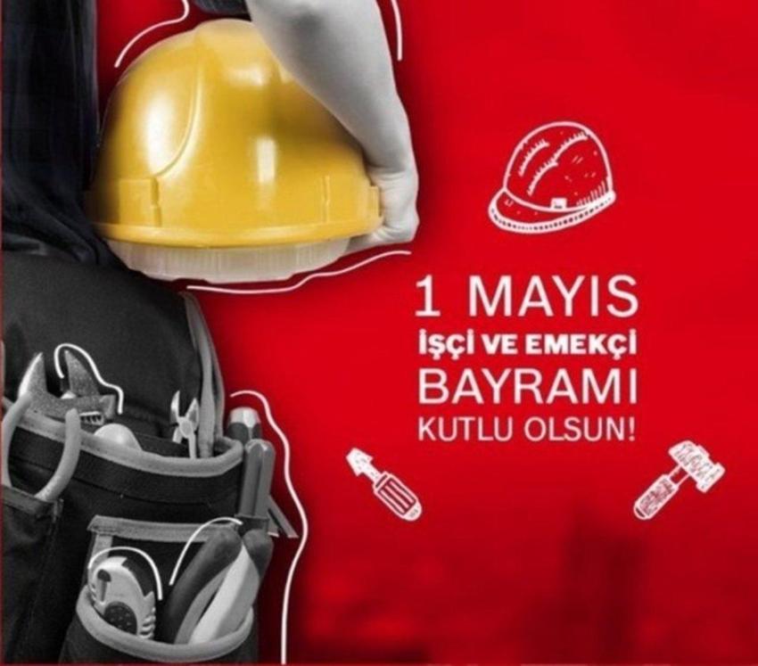 1 Mayıs İşçinin, emekçinin bayramı... 1 Mayıs İşçi Bayramı mesajları resimli!