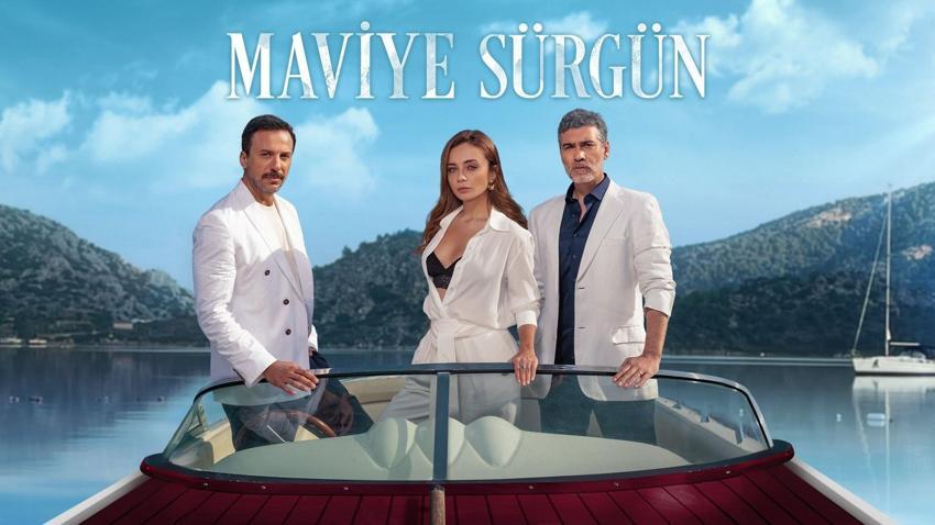 Maviye Sürgün konusu nedir? Maviye Sürgün oyuncuları kimler? Maviye Sürgün hangi il, ilçede çekildi?