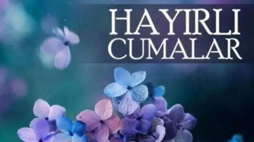 26 Mayıs Cuma mesajları resimli 2023 yeni sözleri! En yeni, hiç duyulmamış, farklı, en güzel, anlamlı, hayırlı cuma mesajları ile ayetli, dualı cuma sözleri 2023