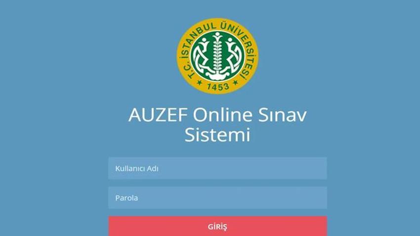 AUZEF final sınavı giriş ekranı! İstanbul Üniversitesi Açıköğretim Fakültesi sınavları online sınav girişi nasıl, nereden yapılır?
