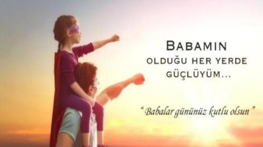 Kızından babaya babalar günü mesajları ve resimli sözleri! Eşe, kardeşe, oğula, abiye duygusal, romantik, anlamlı babalar günü mesajları!
