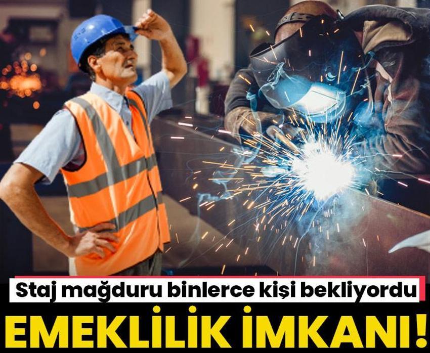 Emeklilik yolu açılıyor! Staj mağdurlarına güzel haber, yaş şartı aranmayacak