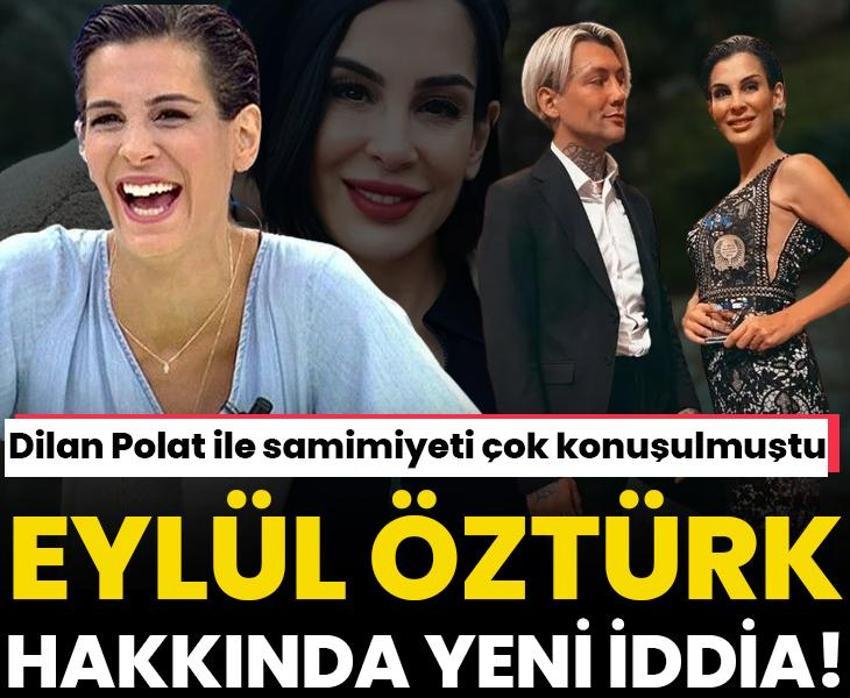 Eylül Öztürk hakkında olay iddia! Daha önce hiç gündeme gelmemişti, ortaya çıktı