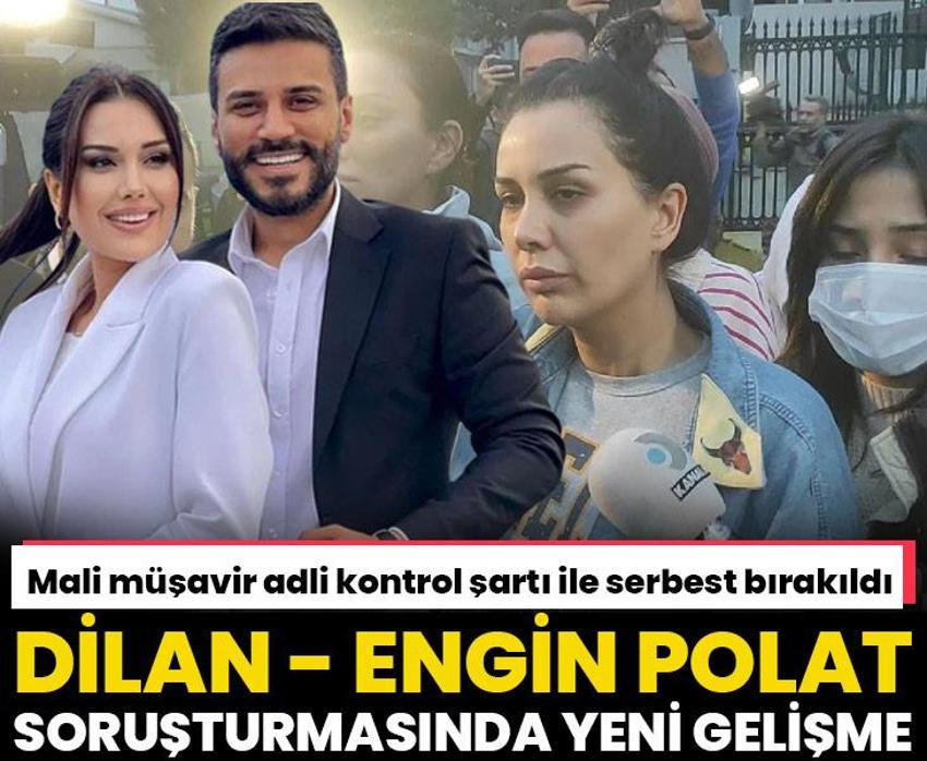 Dilan Polat - Engin Polat soruşturmasında son dakika gelişmesi! Serbest bırakıldı