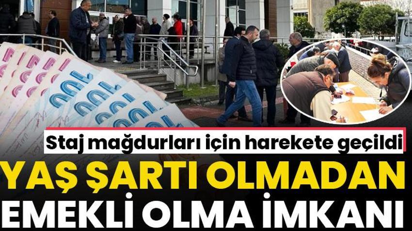 Staj mağdurlarına ve kademeli emeklilik bekleyenlere müjde! Yaş şartı olmadan emekli olabilecekler