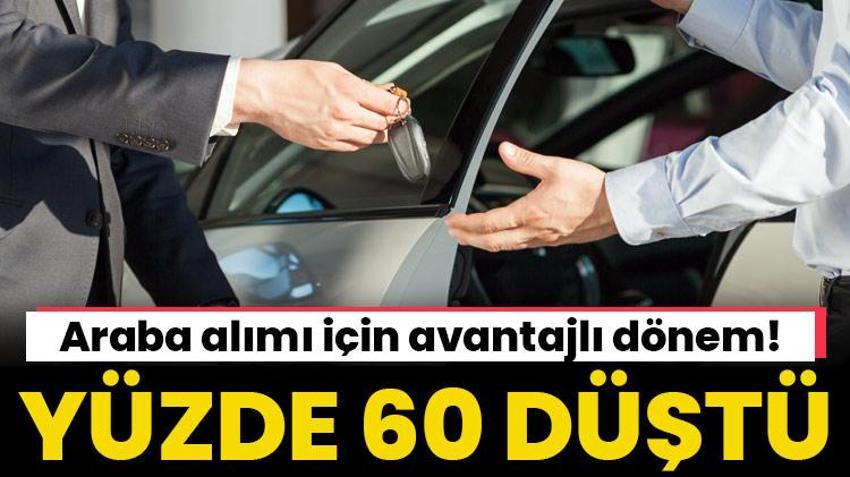 Araba alımı için avantajlı dönem! Yüzde 60 oranında düştü