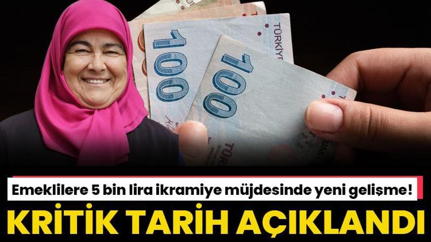 Çalışan emeklilere 5 bin lira ikramiye müjdesinde yeni gelişme! Kritik tarih açıklandı