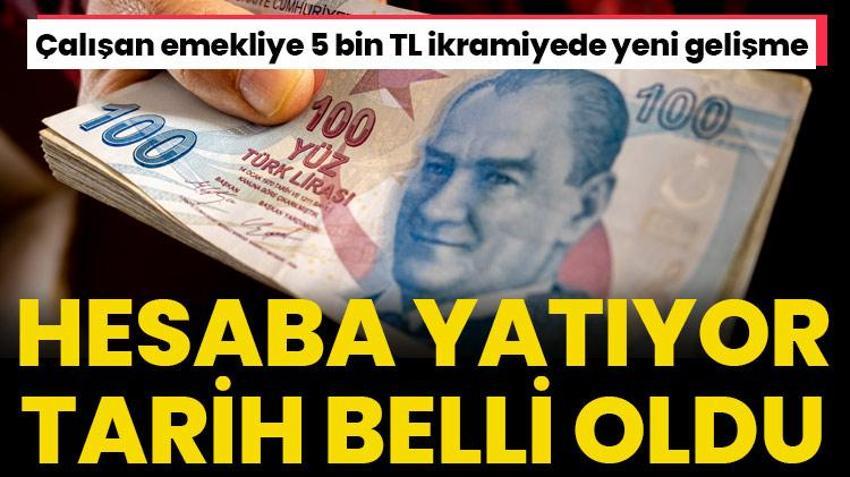 Çalışan emekliye 5 bin TL emekli ikramiyesinde yeni gelişme! Hesaplara yatıyor tarih verildi