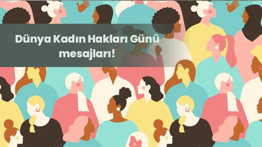 Kadın Hakları Günü mesajları ve resimli sözler! 5 Aralık Dünya Kadın Hakları Günü tarihçesi: Dünya Kadın Hakları Günü ne zaman kabul edildi?