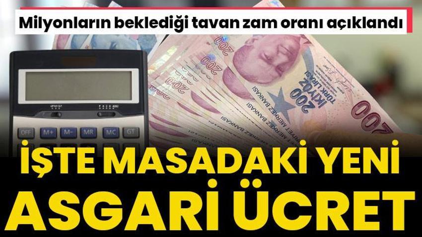Asgari ücrette tavan zam oranı açıklandı! İşte masadaki yeni asgari ücret