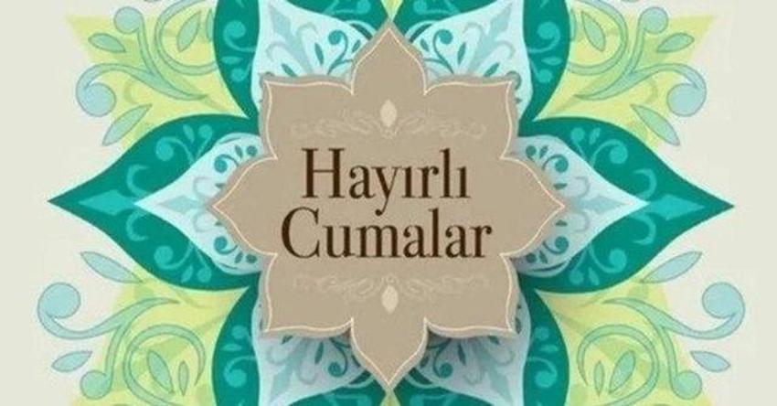 Kısa, dualı ve resimli Cuma mesajları: 8 Aralık Cuma namazı mesajları, sözleri....