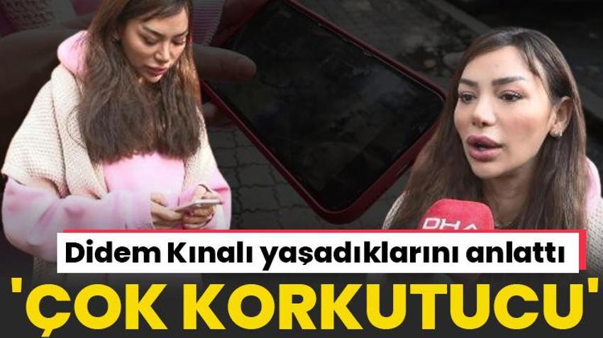 Didem Kınalı yaşadıklarını anlattı! 'Beni resmen takip etmişler, çok korkutucu'