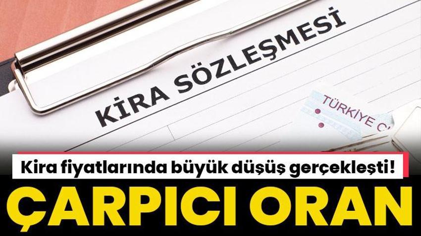 Kira fiyatları büyük düşüş gerçekleşti! Oran verildi