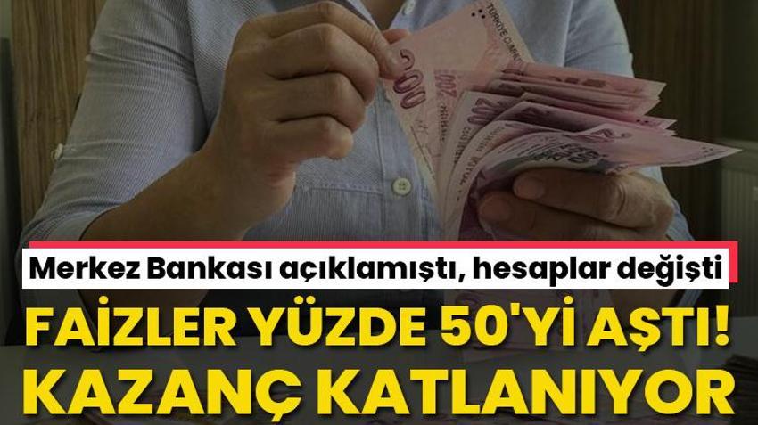 Mevduat hesaplarında faizlere doping! Parası olanın kazancı katlanıyor, resmen yüzde 50'yi aştı