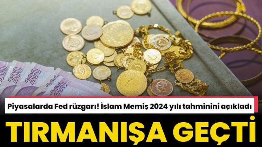 Altının gram fiyatı uçuşa geçti: Piyasalarda Fed rüzgarı! İslam Memiş 2024 yılı tahminini açıkladı