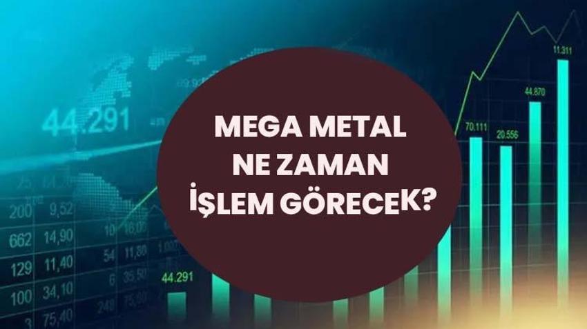 MEGMT Mega Metal ne zaman işlem görecek? MGMT hisse ne iş yapar, MGMT halka arz ne zaman işlem görecek?