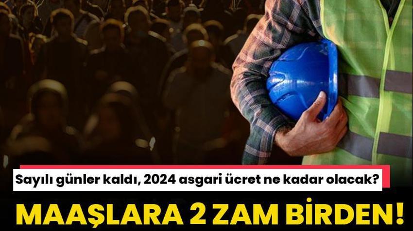 Maaşlara yüzde 55 zam! 2024 asgari ücret için oranı açıkladı, haziran ayında bir zam daha...