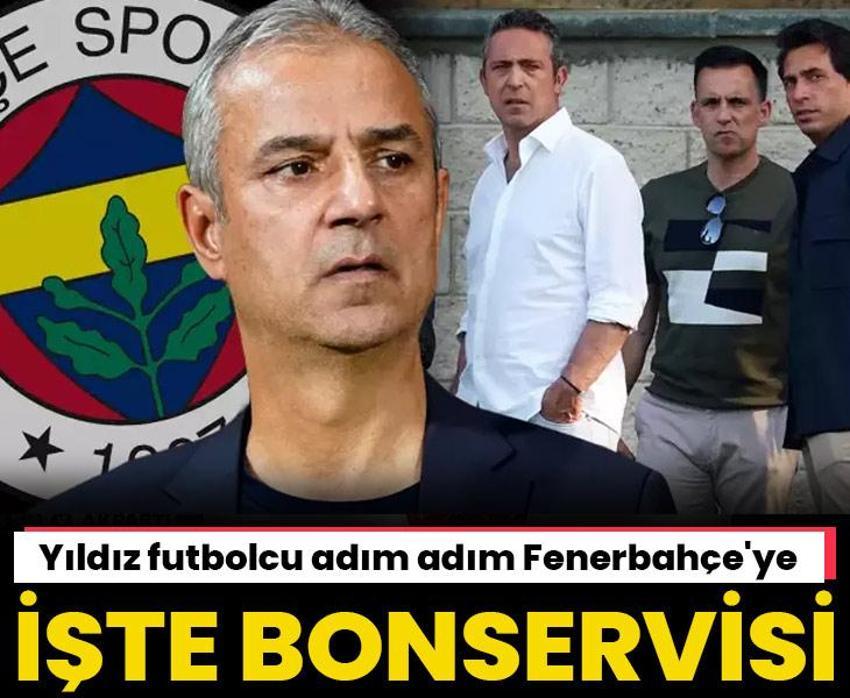 Yıldız futbolcu adım adım Fenerbahçe'ye