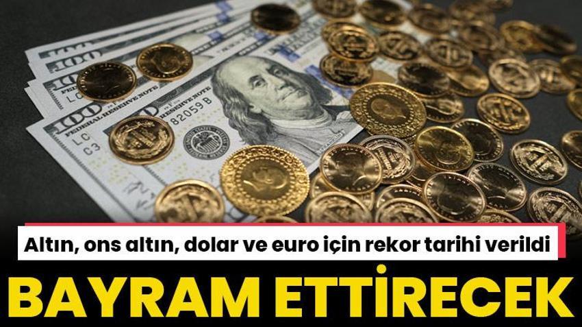Altın, ons altın, dolar ve euro için rekor tarihi verildi! İşte son nokta