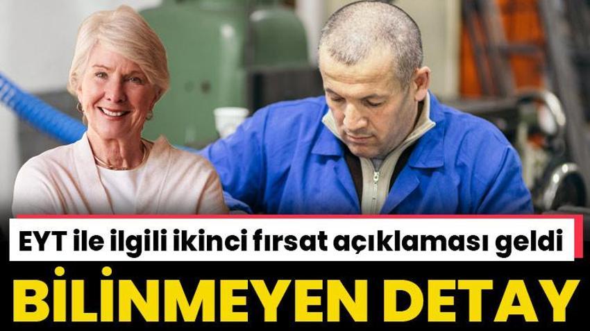 EYT ile ilgili ikinci fırsat açıklaması geldi! Kademeli emeklilik ile ilgili bilinmeyen detay