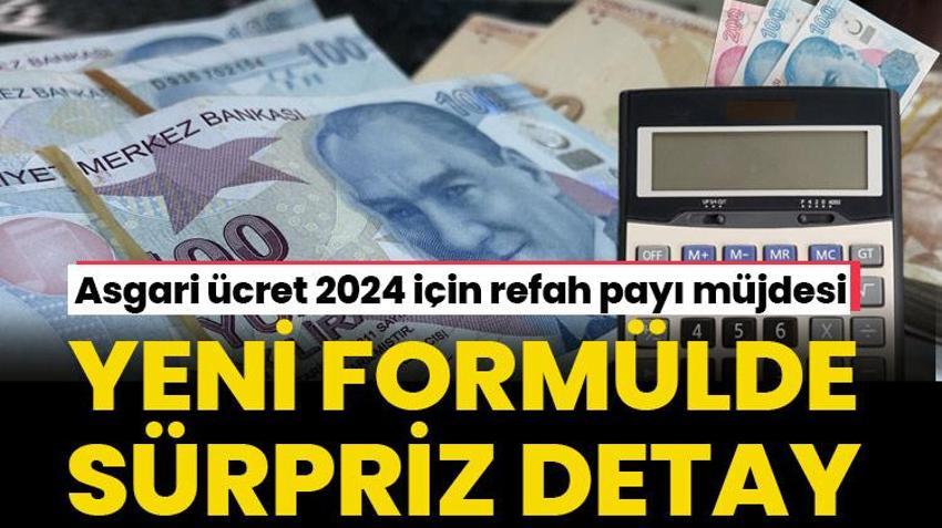 Asgari ücret 2024 için refah payı müjdesi! Yeni formülün detayları açıklandı