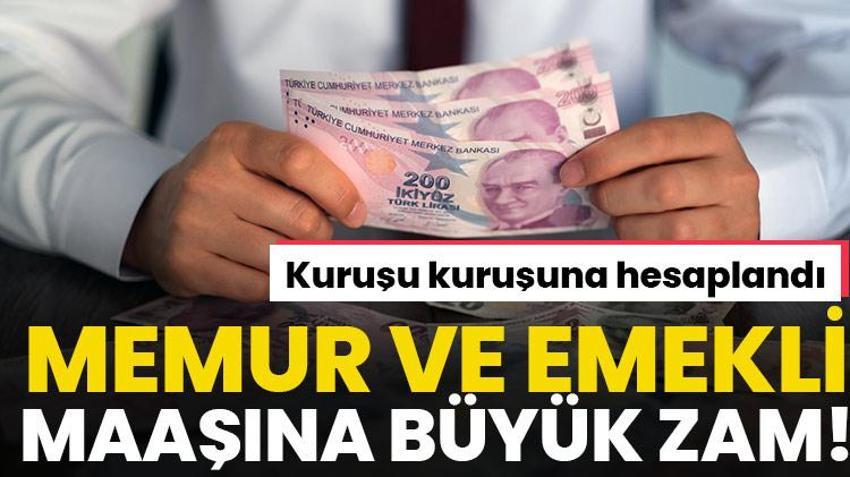 Memur maaşlarına ve emekli aylıklarına büyük zam! Kuruşu kuruşuna hesaplandı, işte maaşların yatırılacağı tarih...