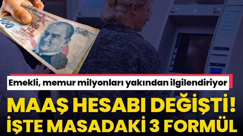 Emekli, memura zam müjdesi! Kök maaş zammı, hesap değişti, işte masadaki 3 formül