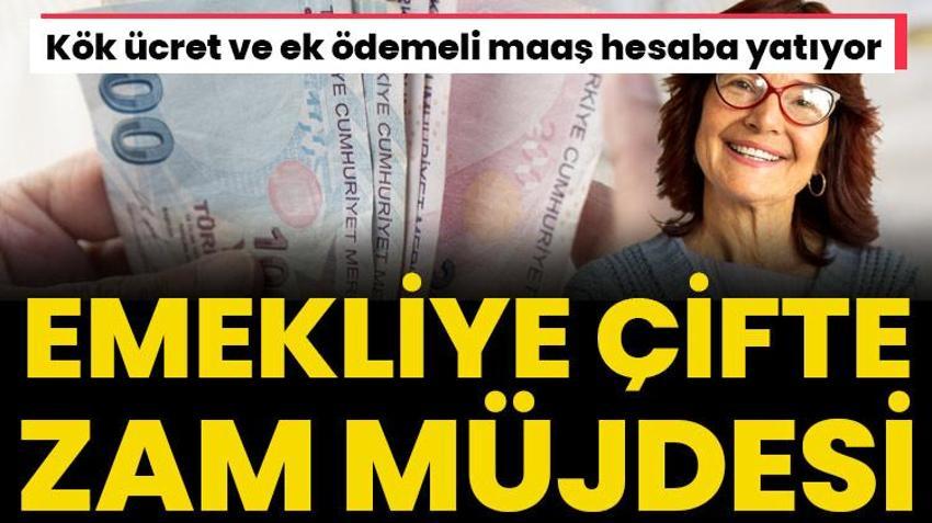 Emekliye çifte zam müjdesi verildi! Kök ücret ve refah paylı zamlı maaş hesaba yatıyor