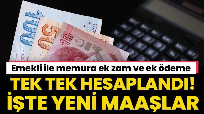 Emekli ve memura ek zam ve ek ödeme müjdesi! Kuruşu kuruşuna hesaplandı, işte yeni maaşlar