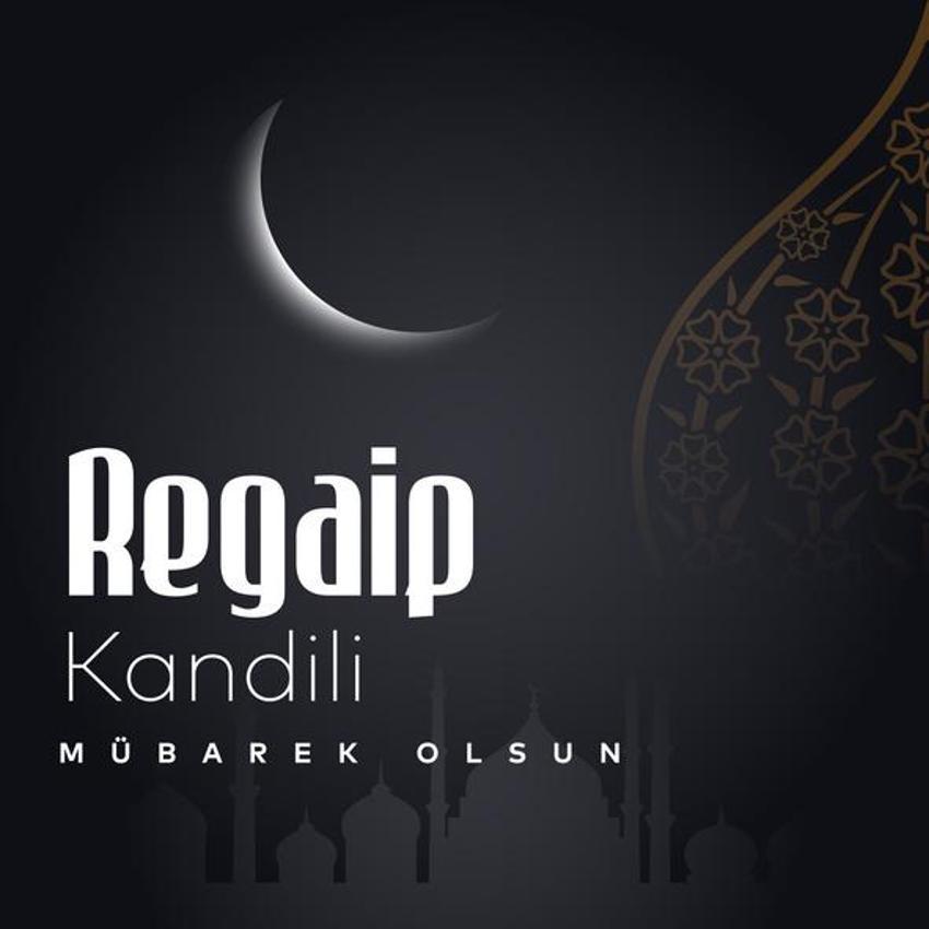 2024 Regaip Kandili mesajları | Resimli, kısa ve öz, anlamlı, ayetli ve hadisli kandil mesajları ile Regaip Kandiliniz mübarek olsun sözleri (Resimli Regaip Kandili mesajları)