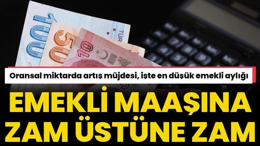 Emekliye zam üstüne zam geliyor! Oransal miktarda artış müjdesi, işte en düşük emekli aylığı